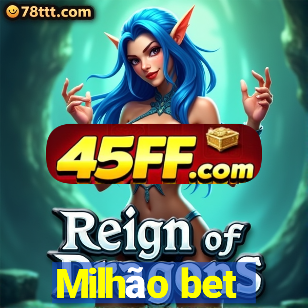 Milhão bet